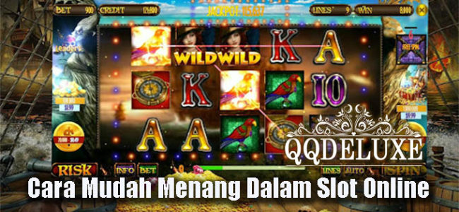 Cara Mudah Menang Dalam Slot Online