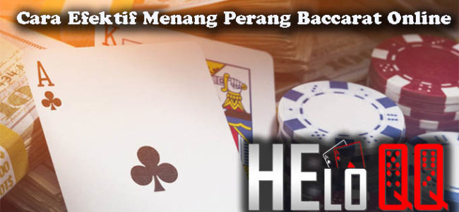 Cara Efektif Menang Perang Baccarat Online