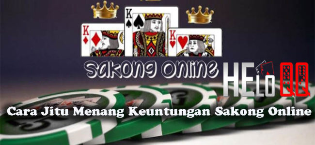 Cara Jitu Menang Keuntungan Sakong Online